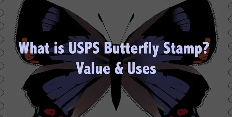 What is USPS Butterfly Stamp? [Value & Uses]